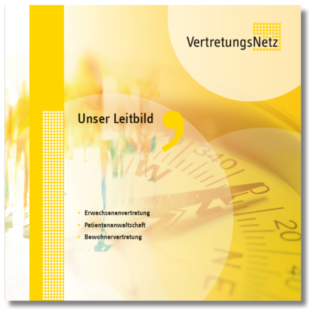 Titelblatt „Unser Leitbild“ von VertretungsNetz in Gelb-/Weißtönen: Logo oben rechts, großes gelbes Anführungszeichen; Hintergrund mit Kompass und verschwommenen Personen; Stichpunkte: Erwachsenenvertretung, Patientenanwaltschaft, Bewohnervertretung.